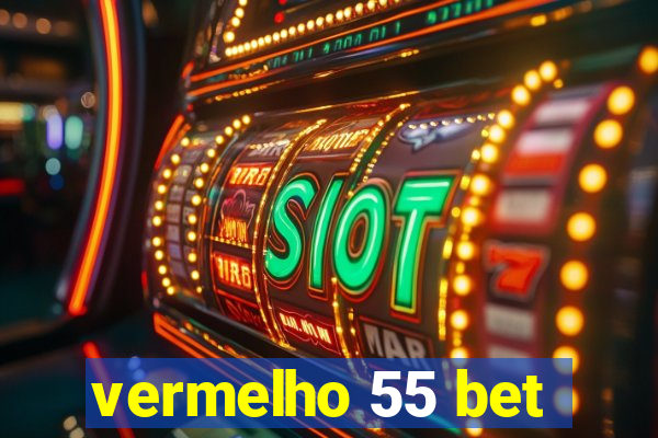 vermelho 55 bet